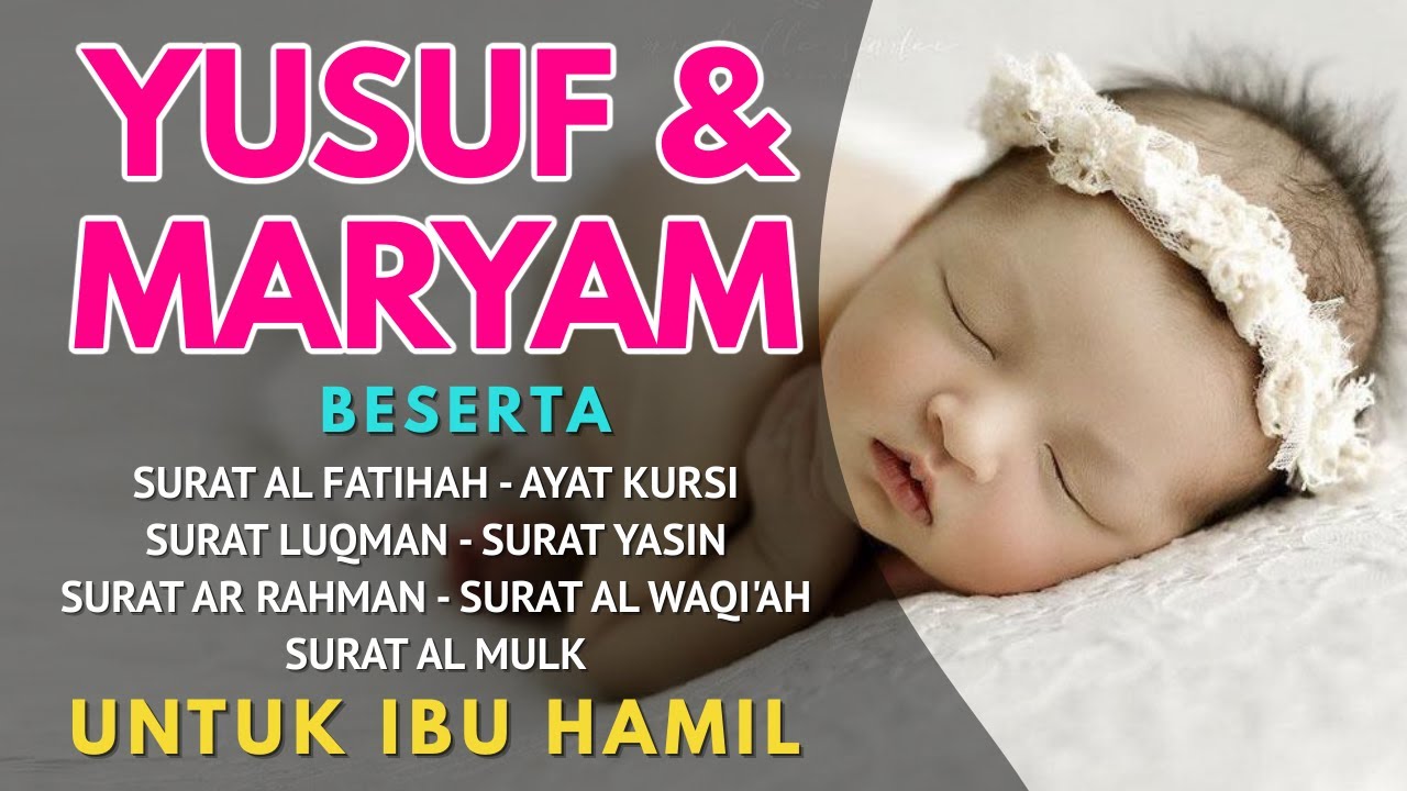 Detail Surat Maryam Dan Surat Yusuf Untuk Ibu Hamil Nomer 27