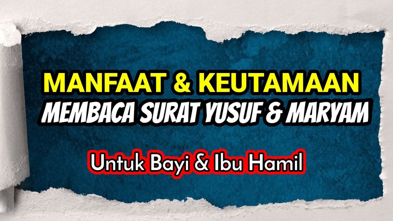 Detail Surat Maryam Dan Surat Yusuf Untuk Ibu Hamil Nomer 42