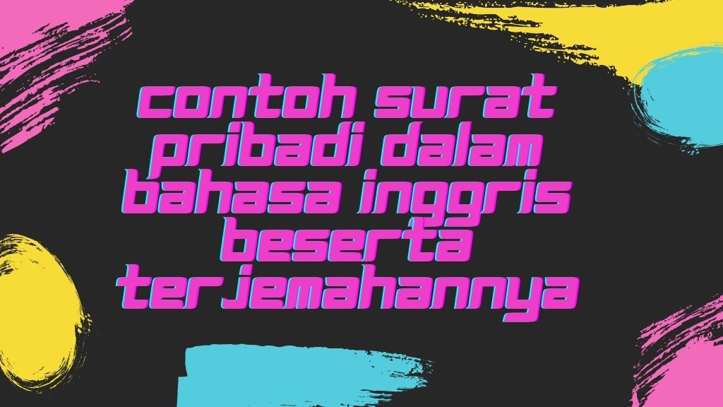 Detail Surat Pribadi Bahasa Inggris Nomer 31