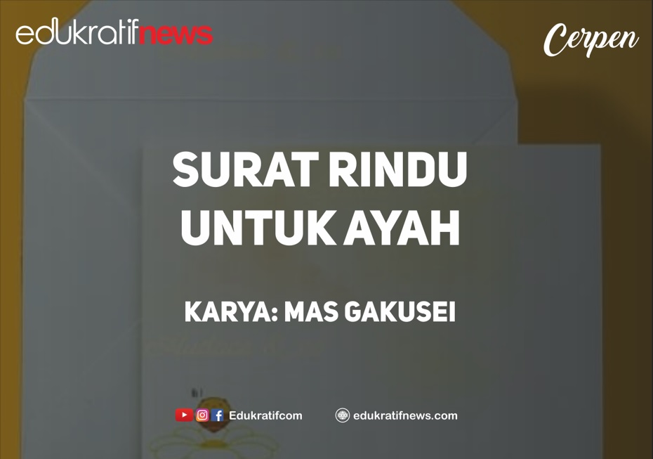 Detail Surat Rindu Untuk Ayah Nomer 19