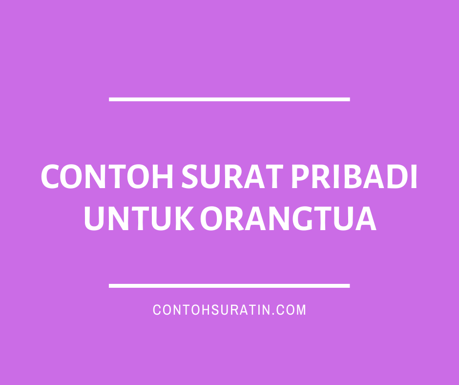 Detail Surat Untuk Orang Tua Singkat Nomer 45