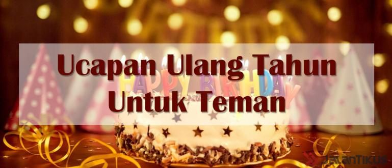 Detail Surat Untuk Sahabat Yang Ulang Tahun Nomer 46