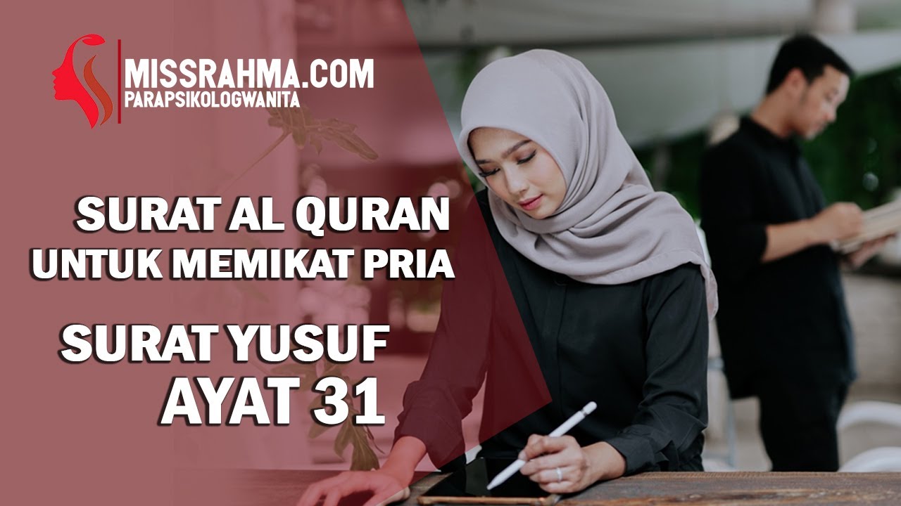 Detail Surat Yusuf Ayat 31 Untuk Memikat Wanita Nomer 30