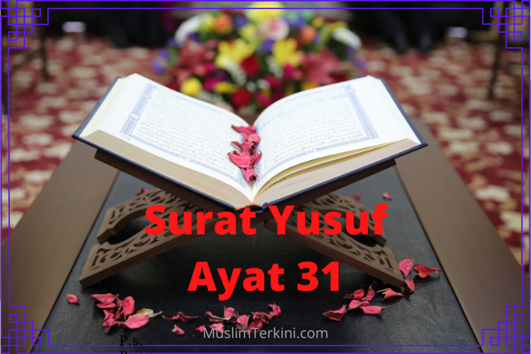 Detail Surat Yusuf Ayat 31 Untuk Memikat Wanita Nomer 34