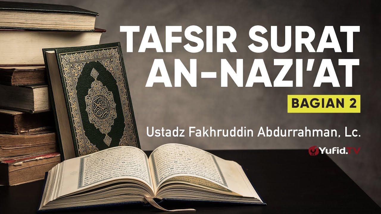 Detail Tafsir Surat An Naziat Nomer 9