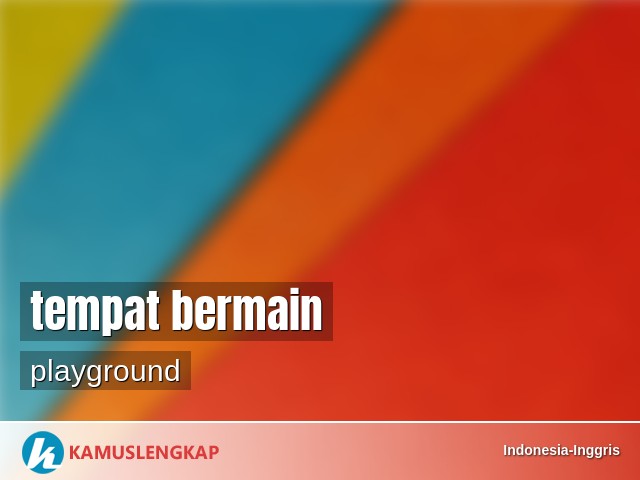 Detail Taman Bermain Bahasa Inggris Nomer 44