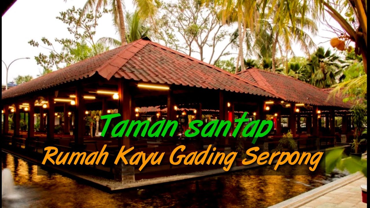 Taman Santap Rumah Kayu Summarecon Gading Serpong - KibrisPDR