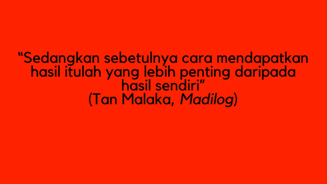 Detail Tan Malaka Quotes Nomer 36