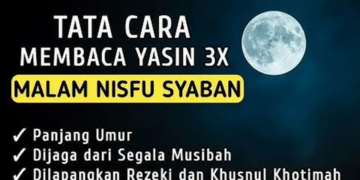 Detail Tata Cara Membaca Surat Yasin Di Malam Nisfu Sya Ban Nomer 29