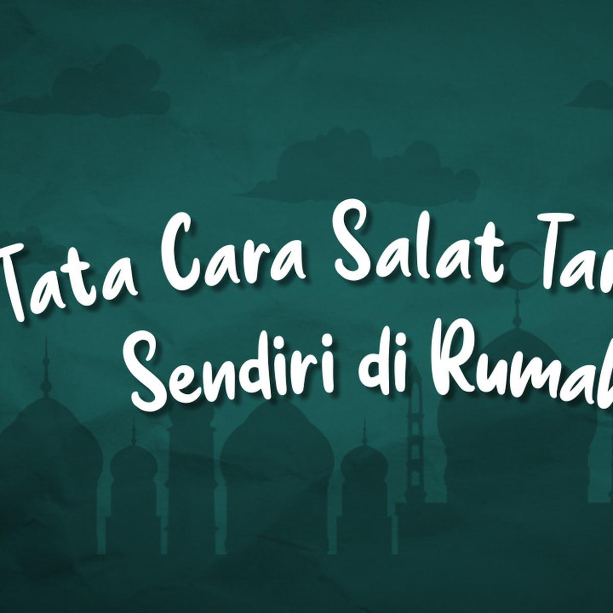 Detail Tata Cara Sholat Tarawih Di Rumah Sendiri Nomer 28