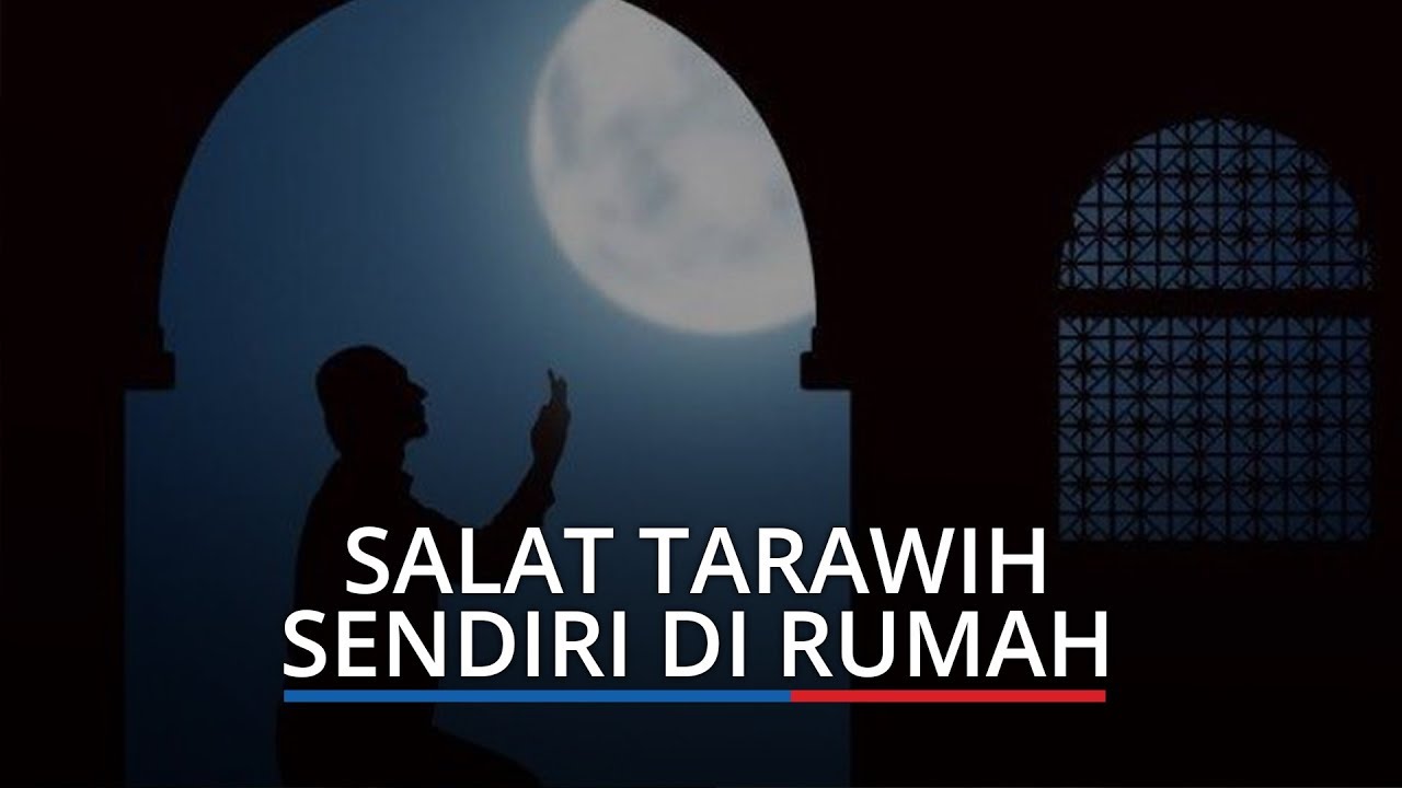 Detail Tata Cara Tarawih Sendirian Di Rumah Nomer 22