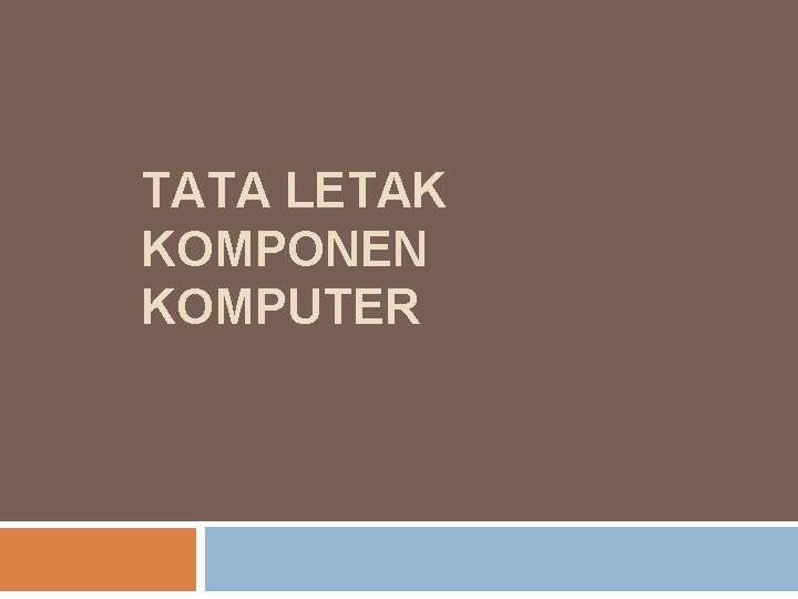 Detail Tata Letak Komponen Komputer Nomer 40