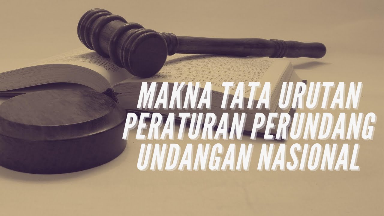 Detail Tata Urutan Peraturan Perundang Undangan Nasional Nomer 45