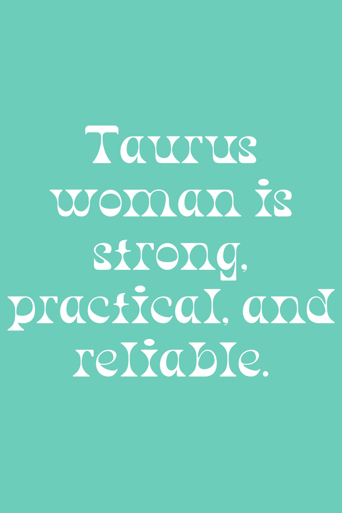 Detail Taurus Quotes Woman Nomer 43