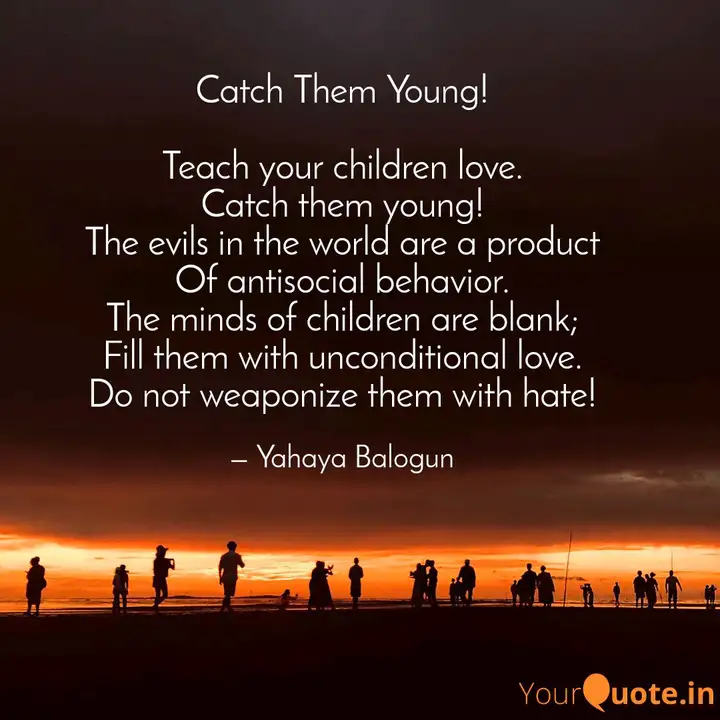 Detail Teach Them Young Quotes Nomer 8