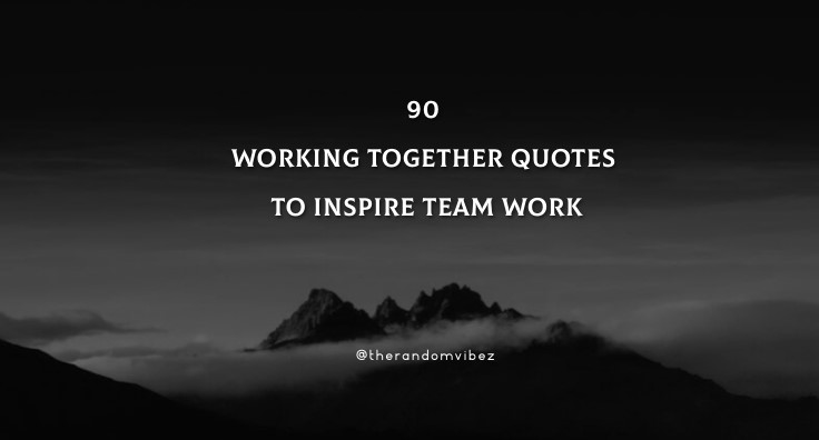 Detail Team Together Quotes Nomer 15