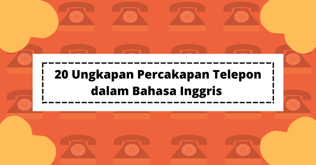 Detail Telepon Bahasa Inggris Nomer 10