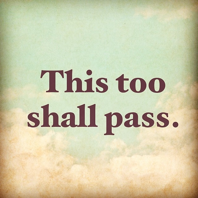 Detail This Too Shall Pass Quotes Similar Nomer 4