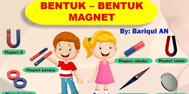 Detail Tuliskan 4 Contoh Bentuk Magnet Nomer 38