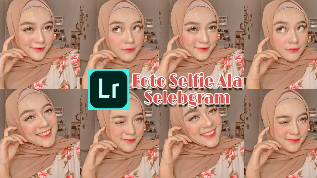 Detail Tutorial Edit Foto Selfie Ala Selebgram Nomer 11