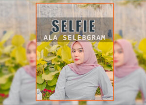 Detail Tutorial Edit Foto Selfie Ala Selebgram Nomer 44