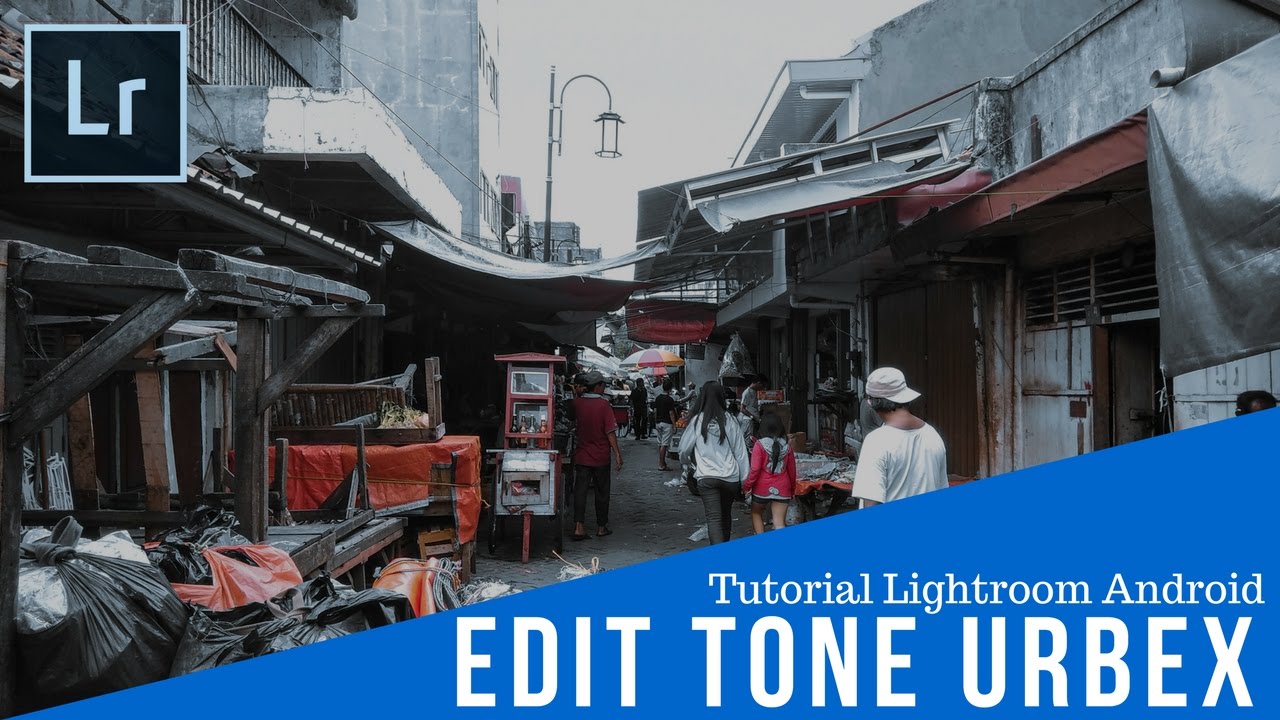 Detail Tutorial Lightroom Urbex Nomer 2