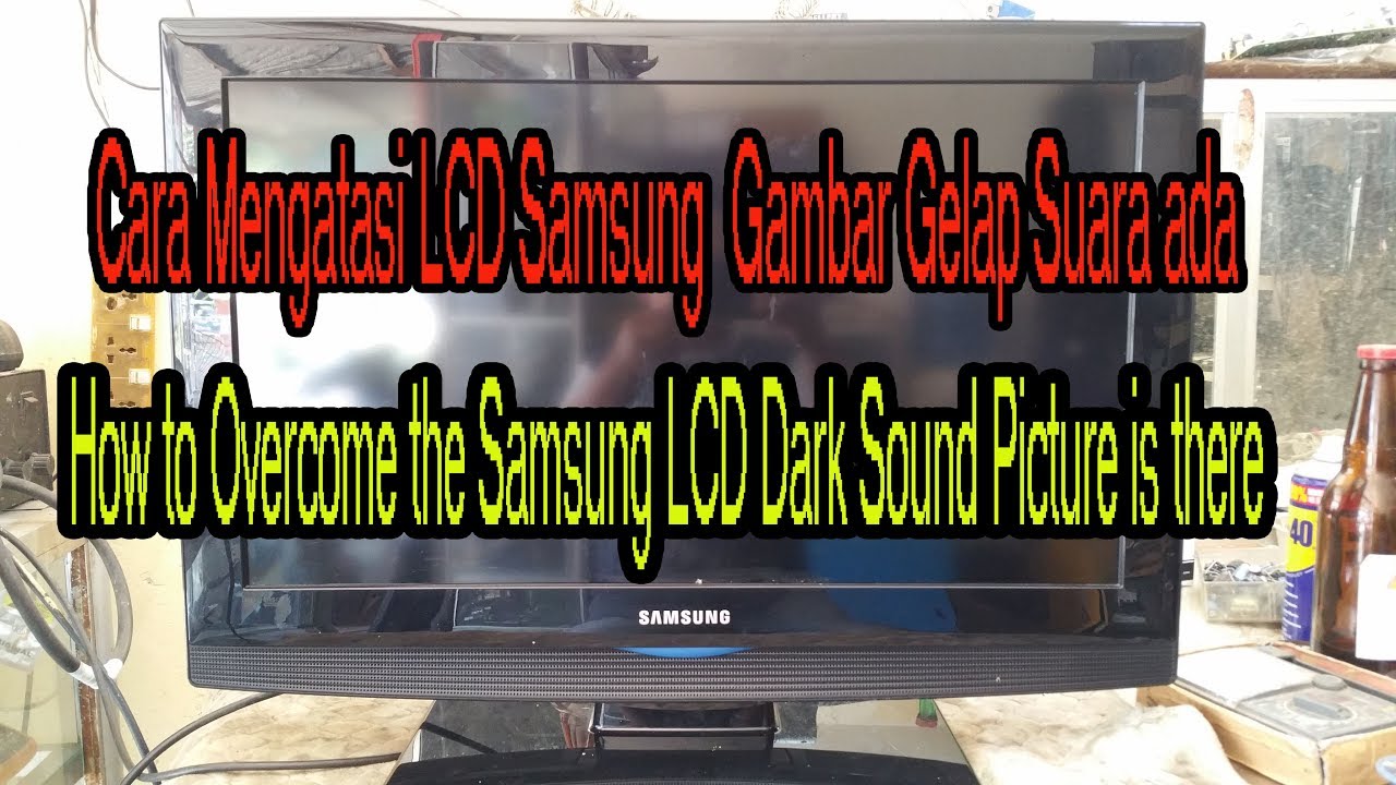 Detail Tv Lcd Samsung Ada Suara Tidak Ada Gambar Nomer 5