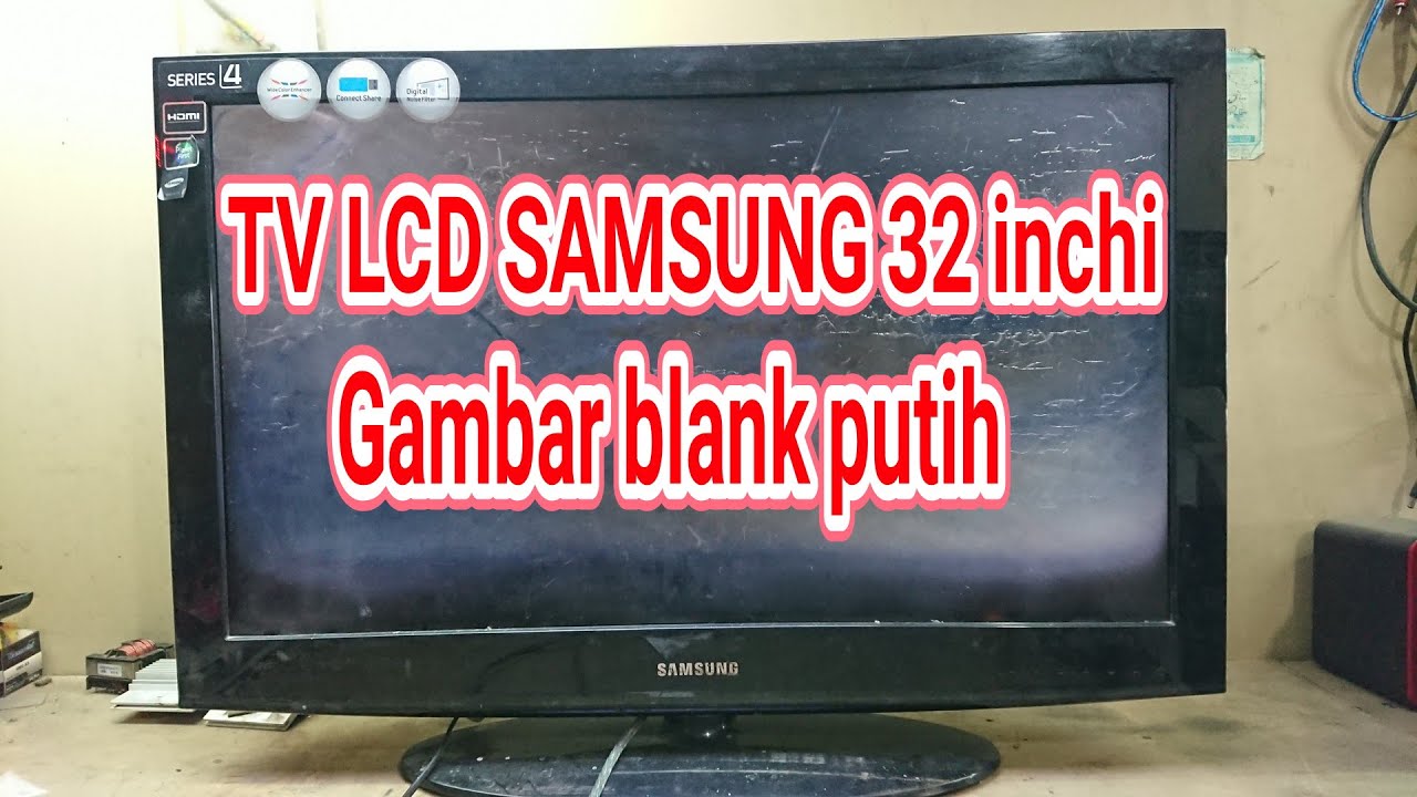 Detail Tv Lcd Samsung Lama Nyala Gambar Jadi Putih Nomer 46