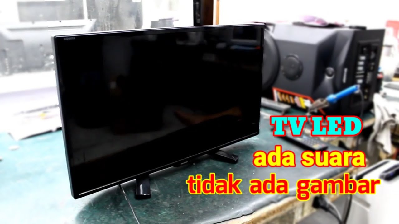 Tv Led Tidak Ada Gambar Ada Suara - KibrisPDR