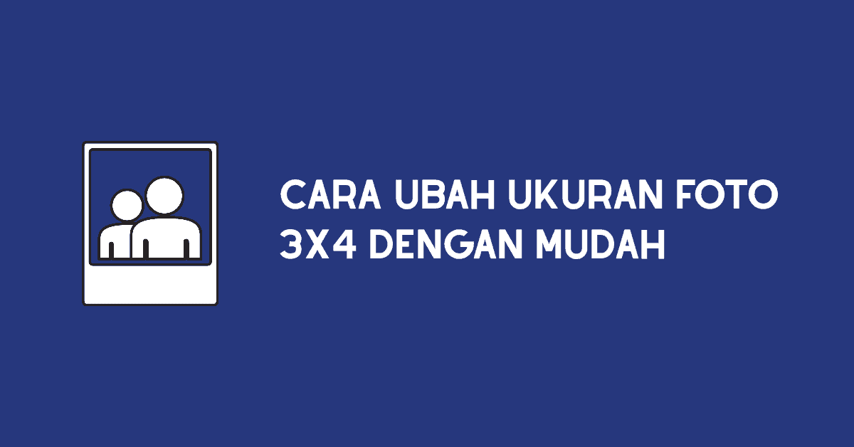 Detail Ubah Ukuran Foto 3x4 Nomer 46