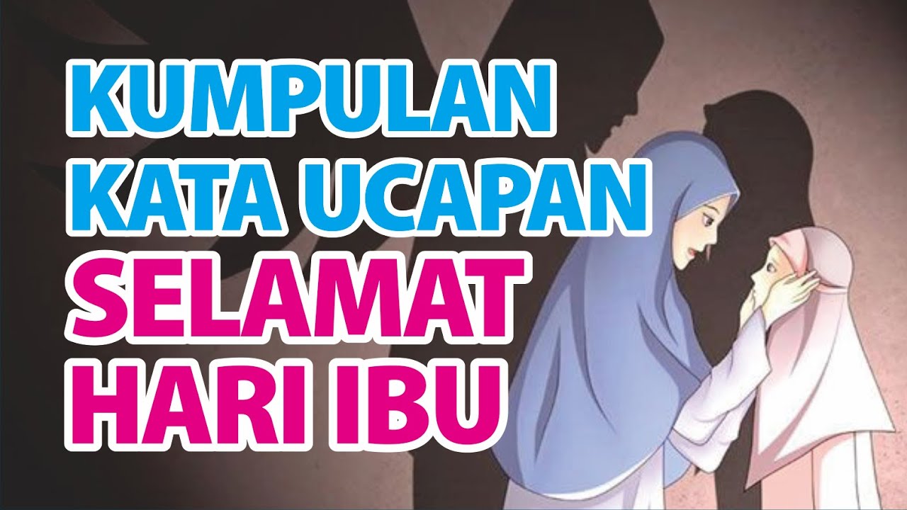 Detail Ucapan Selamat Hari Ibu Nomer 45