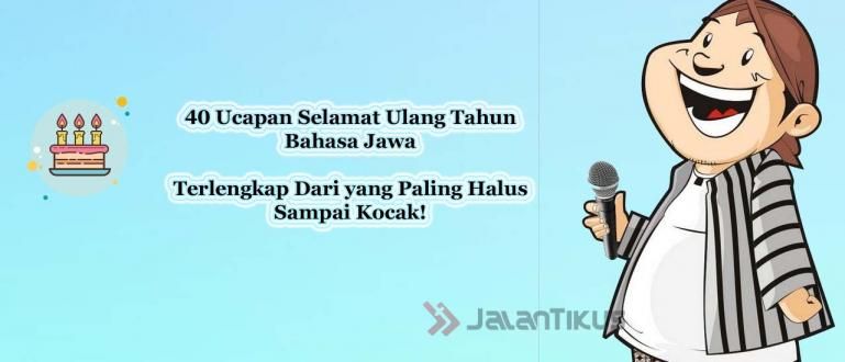 Detail Ucapan Selamat Ulang Tahun Bahasa Jawa Halus Dan Artinya Nomer 8