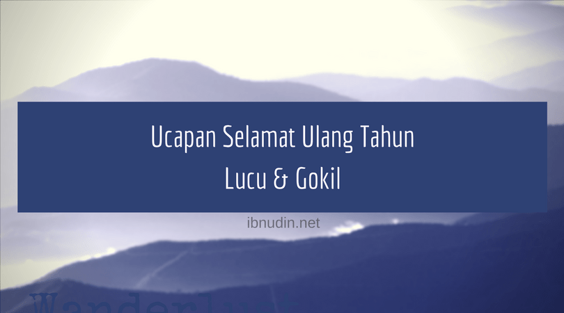 Detail Ucapan Selamat Ulang Tahun Yang Gokil Nomer 28