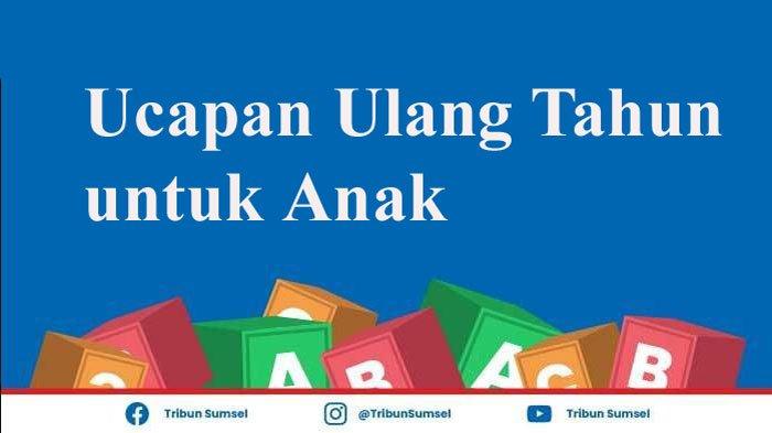 Detail Ucapan Ulang Tahun Anak Nomer 40