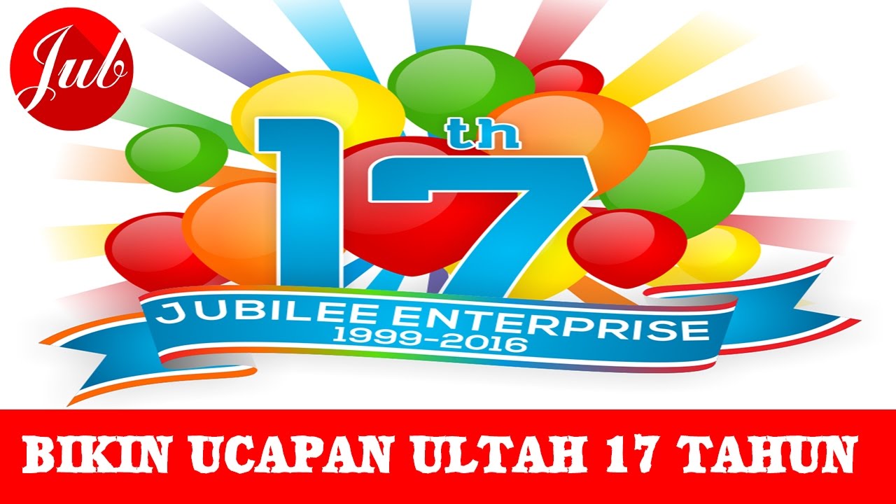 Detail Ucapan Ulang Tahun Yang Ke 17 Nomer 8