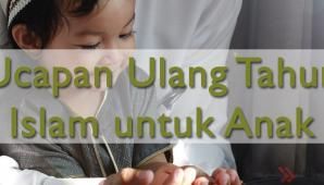 Detail Ucapan Ultah Islami Untuk Anak Laki2 Nomer 16