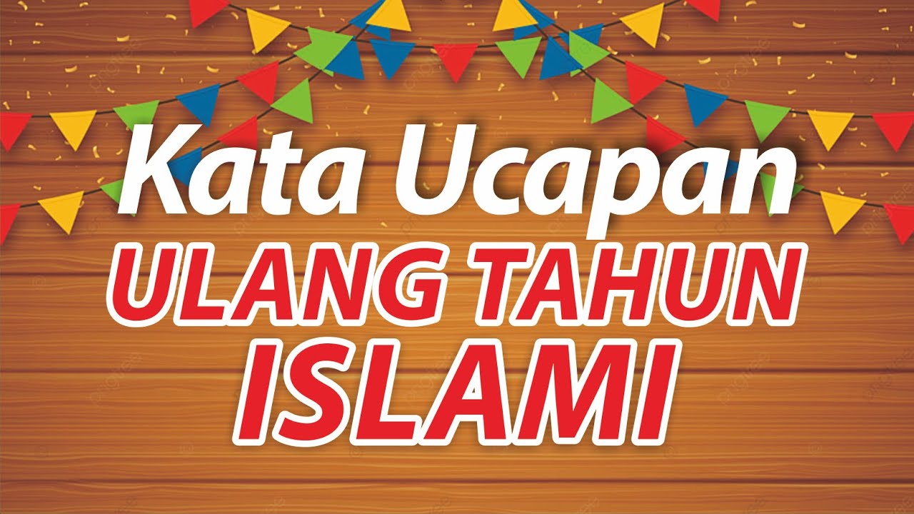 Detail Ucapan Ultah Islami Untuk Anak Laki2 Nomer 23