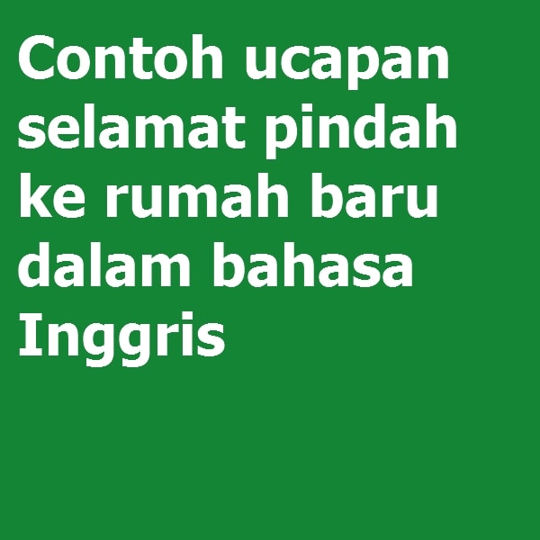 Detail Ucapan Untuk Orang Pindah Rumah Nomer 17