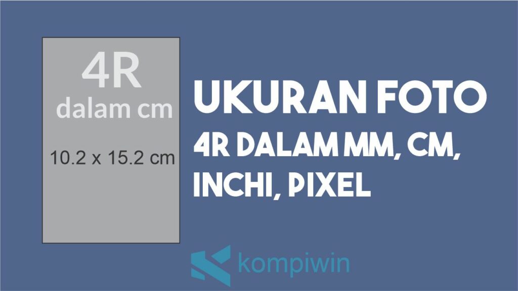 Detail Ukuran Foto 4r Berapa Cm Koleksi Nomer 8 Detail Ukuran Foto 4r Berapa Cm Koleksi Nomer 8