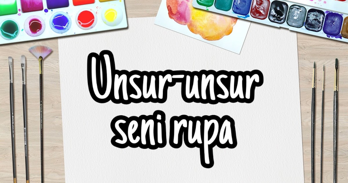 Detail Unsur Seni Rupa Yang Terdapat Pada Gambar Nomer 14