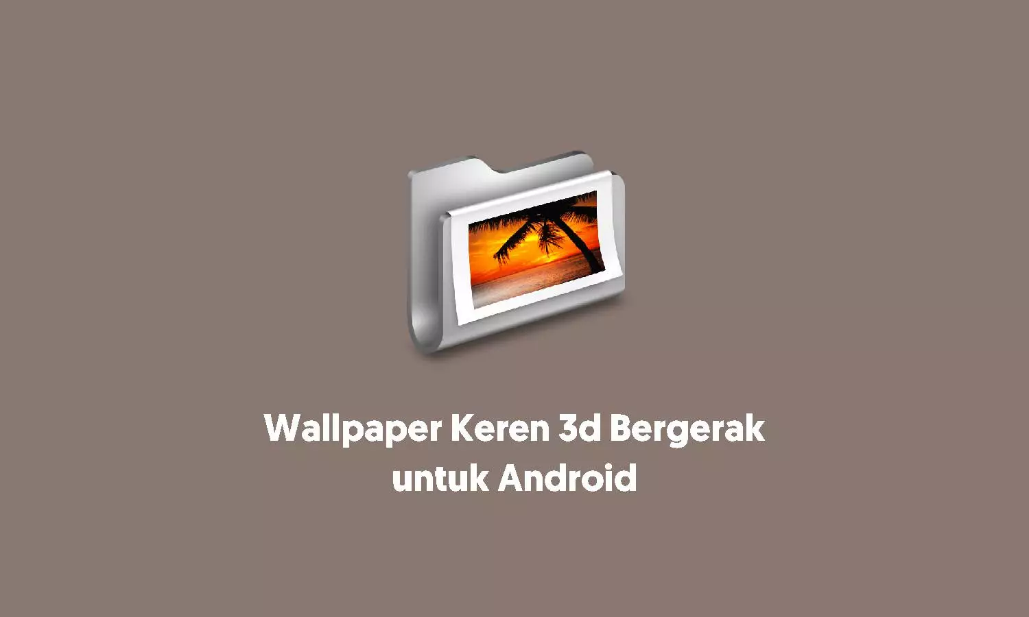 Detail Wallpaper 3d Keren Untuk Android Nomer 44
