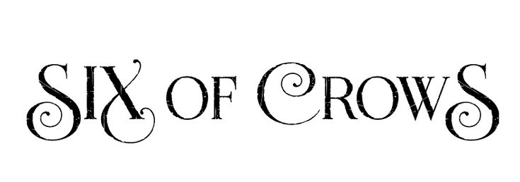 Six Of Crows Font - KibrisPDR