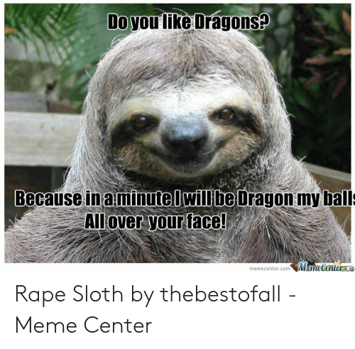 Detail Dragon Sloth Meme Nomer 41