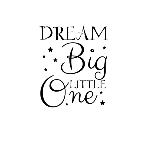 Dream Big Little One Quotes - KibrisPDR