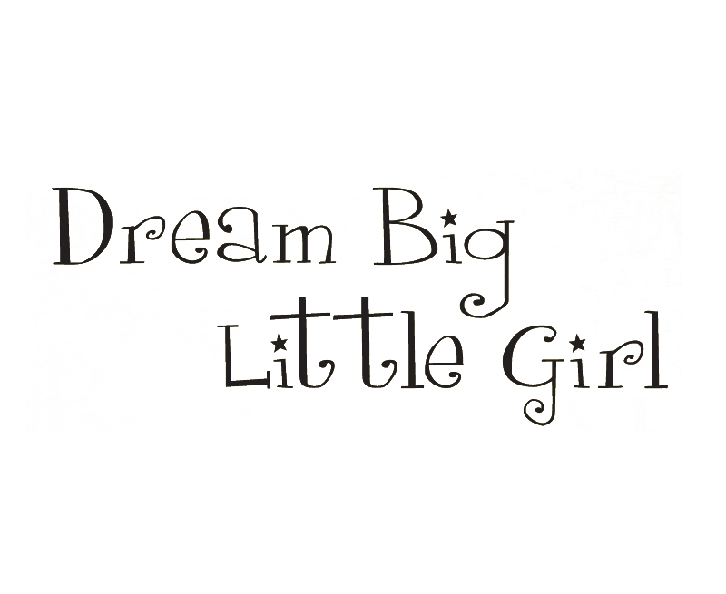 Detail Dream Big Little One Quotes Nomer 34