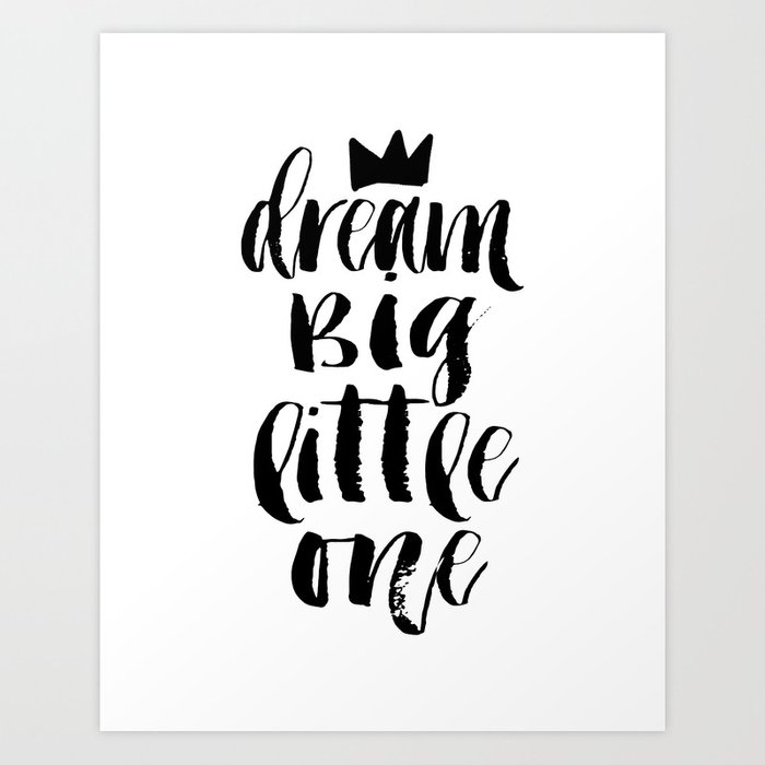 Detail Dream Big Little One Quotes Nomer 6