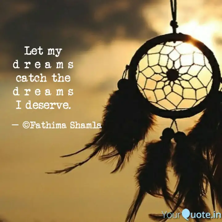 Detail Dream Catcher Quotes Nomer 32