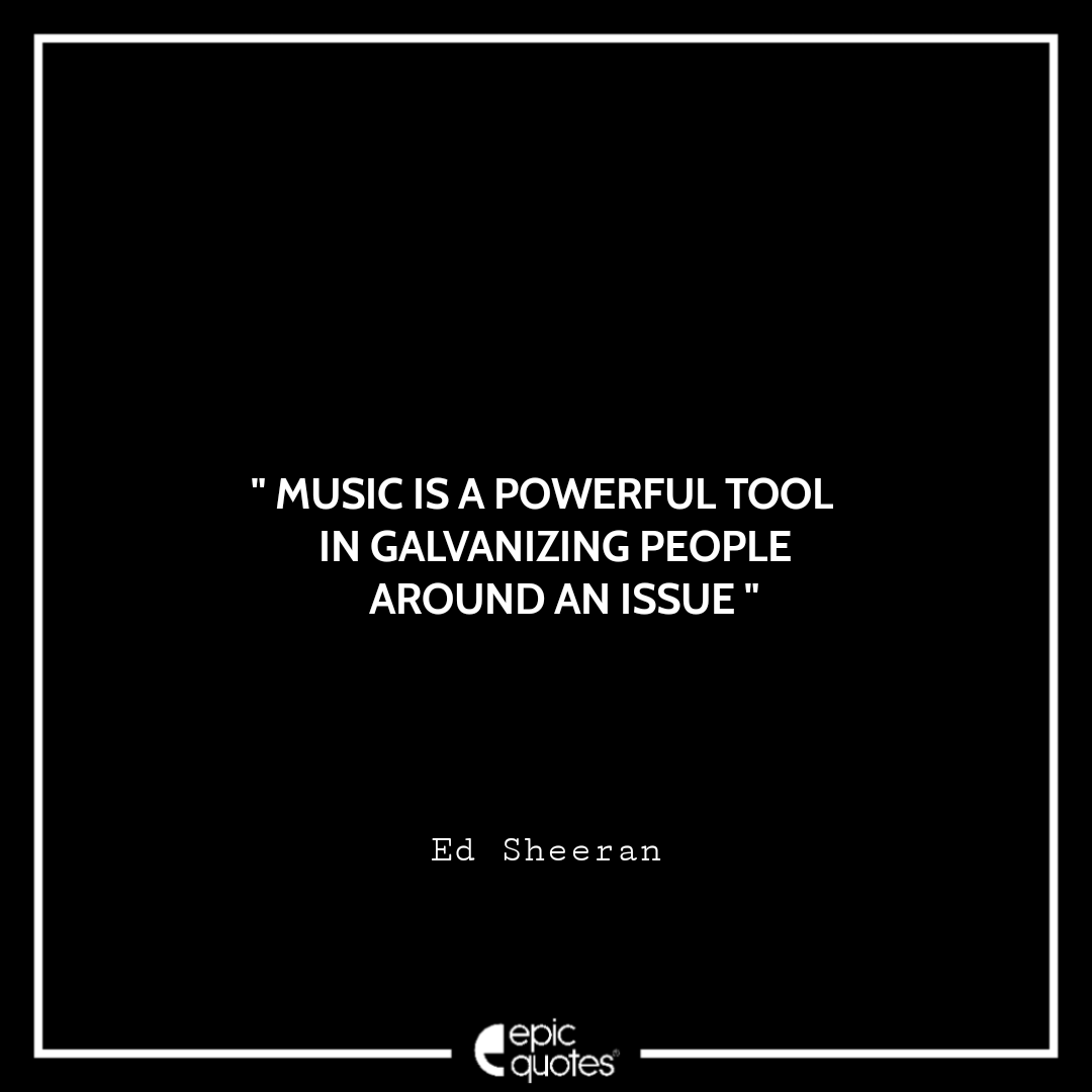 Detail Ed Sheeran Quotes Nomer 36