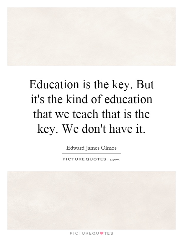 Detail Education Is Key Quotes Nomer 47