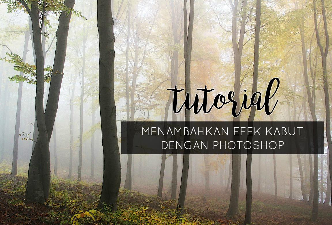 Detail Efek Kabut Photoshop Nomer 8